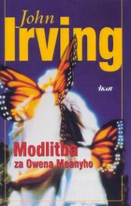 John Irving - Modlitba za Owena Meanyho