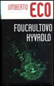Umberto Eco:  Foucaltovo Kyvadlo